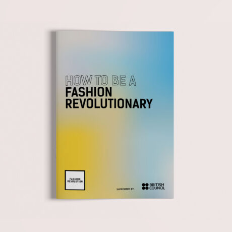 HOW TO GUIDES : Fashion Revolution