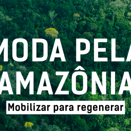 Fashion Revolution Brasil and the reNature Foundation launch the Fashion for the Amazon Rainforest campaign