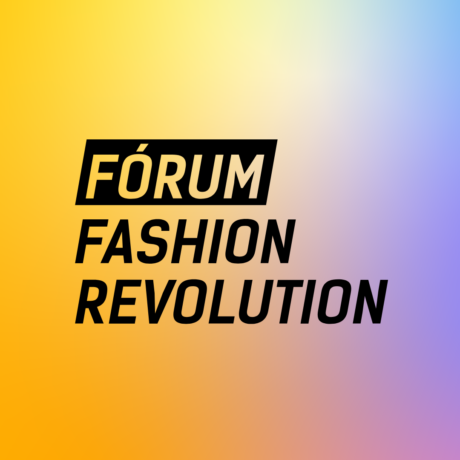 Participe do Fórum Fashion Revolution 2021